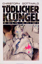 ISBN 9783924491017: Tödlicher Klüngel - ein Köln Krimi