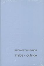 ISBN 9783924494346: Inside - Outside - Marianne Schliwinski