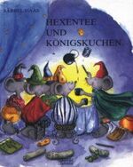 ISBN 9783924561079: Hexentee und Königskuchen