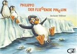 ISBN 9783924561666: Philippo, der fliegende Pinguin