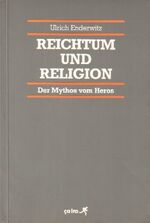 Reichtum und Religion – Der Mythos vom Heros