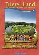 ISBN 9783924631697: Trierer Land – Wir erkunden unseren Regierungsbezirk