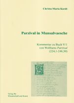 Parzival in Munsalvaesche - Kommentar zu Buch V/1 von Wolframs "Parzival" (234,1-248,30)