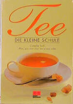 ISBN 9783924678852: Tee - Die kleine Schule