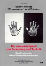 ISBN 9783924684396: Die Janusköpfigkeit von Forschung und Technik - Zum Problem der zivil-militärischen Ambivalenz