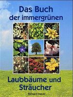 ISBN 9783924809973: Das Buch der immergrünen Laubbäume und Sträuche