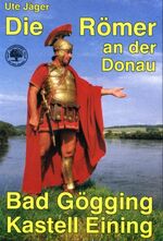 ISBN 9783924828530: Die Römer an der Donau – Bad Gögging - Kastell Eining