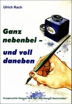 ISBN 9783924828936: Ganz nebenbei - und voll daneben: Ausgesuchte Glossen aus den Nürnberger Nachrichten