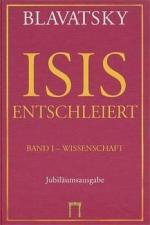 ISBN 9783924849528: Isis Entschleiert – Ein Meisterschlüssel zu den alten und neuen Mysterien. Bd I: Wissenschaft, Bd II: Theologie