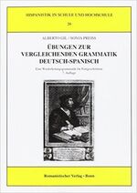 Übungen zur vergleichenden Grammatik Deutsch-Spanisch – Eine Wiederholungsgrammatik für Fortgeschrittene