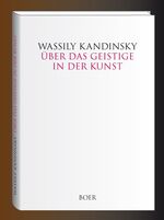 ISBN 9783924963941: Über das Geistige in der Kunst - insbesondere in der Malerei