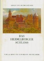 ISBN 9783924973032: Das Heidelberger Schloss