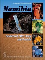 ISBN 9783925094866: Namibia - Zauberwelt edler Steine und Kristalle