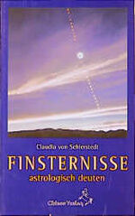 ISBN 9783925100420: Finsternisse astrologisch deuten. Standardwerke der Astrologie