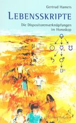 Lebensskripte - Dispositorenverknüpfungen im Horoskop