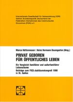 ISBN 9783925146244: Privat geboren für öffentliches Leben - Ein Vergleich familiärer und ausserfamiliärer Lebensräume. Beiträge zum FICE-Jubiläumskongress 1988 in St. Gallen