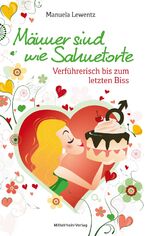 Manuela Lewentz: Männer sind wie Sahneto