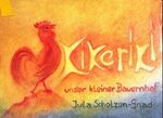 Jula Scholzen-Gnad: Kikerikii - Unser kl Jula Scholzen-Gnad: Kikerikii - Unser kl