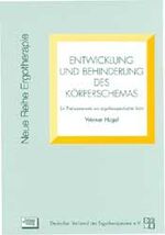 ISBN 9783925196461: Entwicklung und Behinderung des Körperschemas – Ein Therapieansatz aus ergotherapeutischer Sicht