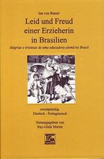 ISBN 9783925203411: Leid und Freud einer Erzieherin in Brasilien /Alegrias e tristezas de uma educadora alema no Brasil - zweisprachige Ausgabe portugiesisch-deutsch