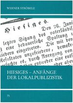 ISBN 9783925340673: Hiesiges - Die Anfänge der Lokalpublizistik am Beispiel der "Tübinger Chronik"