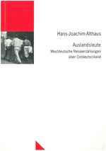 ISBN 9783925340932: Auslandsleute - Westdeutsche Reiseerzählungen über Ostdeutschland