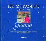 ISBN 9783925344633: Die Schwaben und ihr Gesang