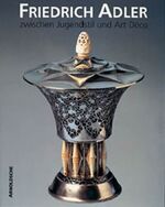 Spurensuche: Friedrich Adler - Zwischen Jugendstil und Art Déco