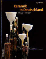 ISBN 9783925369773: Keramik in Deutschland 1955-1990 - Die Sammlung Hinder/Reimers. Eine Auswahl