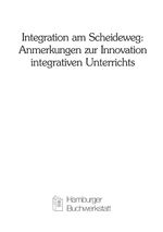 ISBN 9783925408335: Integration am Scheideweg: Anmerkungen zur Innovation integrativen Unterrichts