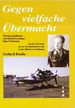 ISBN 9783925480232: Gegen vielfache Übermacht - Mit dem Jagdflieger und Ritterkreuzträger Hans Waldmann an der Ostfront, an der Invasionsfront und in der Reichsverteidigung