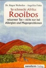 ISBN 9783925502064: Rooibos - Reizarmer Tee - nicht nur bei Allergien und Magenproblemen