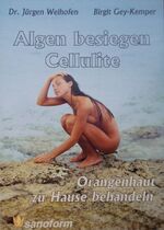 Algen besiegen Cellulite - Orangenhaut zu Hause behandeln