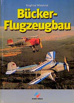 Bücker-Flugzeugbau – Die Geschichte eines Flugzeugwerkes