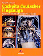 ISBN 9783925505577: Cockpits deutscher Flugzeuge - Historische Instrumentierungen von 1911 bis 1970