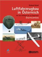 ISBN 9783925505782: Luftfahrzeugbau in Österreich  - Von den Anfängen bis zur Gegenwart. Enzyklopädie