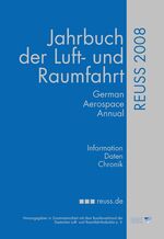 REUSS Jahrbuch der Luft- und Raumfahrt 2008 – Information, Daten, Chronik. 57. Band der Jahrbuchreihe