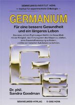 ISBN 9783925524134: Germanium - Für eine bessere Gesundheit und ein längeres Leben