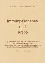 ISBN 9783925524202: Immungeschehen und Krebs - Die Korrelation zwischen körpereigener Abwehr und malignen Erkrankungen, demonstriert durch experimentelle Untersuchungen am Ehrlichschen Asciteskarzinom der Maus