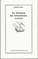 Die Erfindung des Kolonialismus – revisited