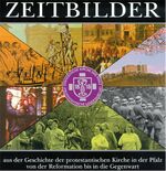 ISBN 9783925536687: Zeitbilder: Aus der Geschichte der protestantischen Kirche in der Pfalz von der Reformation bis in die Gegenwart