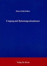 ISBN 9783925630637: Umgang mit Belastungssituationen - Motivationstheoretisch begründete Überlegungen, Verfahrensentwicklung und empirische Befunde aus dem Wettkampfsport