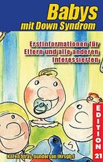 ISBN 9783925698712: Babys mit Down-Syndrom - Erstinformationen für Eltern und alle anderen Interessierten