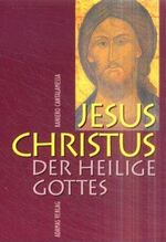 ISBN 9783925746888: Jesus Christus, der Heilige Gottes