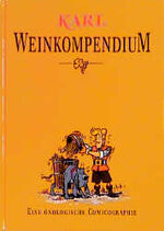 ISBN 9783925771118: Karl. Weinkompendium. Eine önologische Comicographie