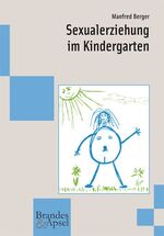 ISBN 9783925798375: Sexualerziehung im Kindergarten