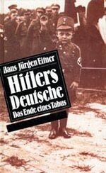 ISBN 9783925825460: Hitlers Deutsche : das Ende eines Tabus. Hans-Jürgen Eitner