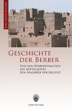 ISBN 9783925825873: Geschichte der Berber - Von den Berberdynastien des Mittelalters zum Maghreb der Neuzeit