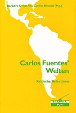 ISBN 9783925867712: Carlos Fuentes' Welten – Kritische Relektüren