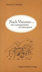 ISBN 9783925908019: Nach Vincenzo...: Eine Liebesgechichte mit Hintergrund eine Liebesgeschichte mit Hintergrund